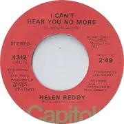 7'' - Helen Reddy - I Can't Hear You No More