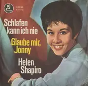 7'' - Helen Shapiro - Schlafen Kann Ich Nie / Glaube Mir, Jonny