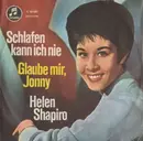 7'' - Helen Shapiro - Schlafen Kann Ich Nie / Glaube Mir, Jonny
