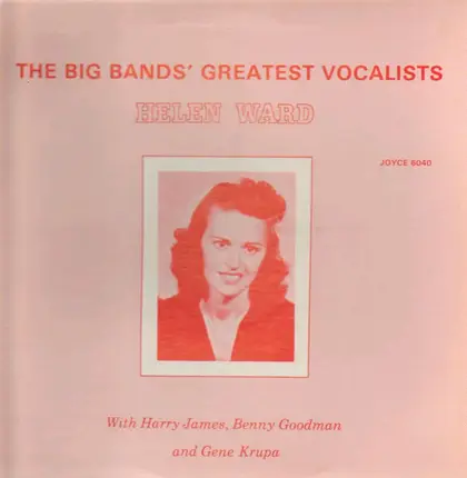 Helen Ward, Harry James, Benny Goodman,.. - The big Bands´Greatest Vocalists