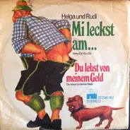 Helga und Rudi - Mi Leckst Am...