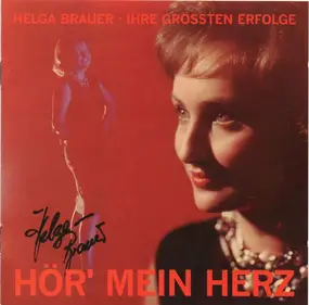 Helga Brauer - Hör' Mein Herz (Ihre Grössten Erfolge)