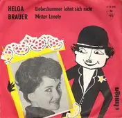 Helga Brauer - Liebeskummer Lohnt Sich Nicht