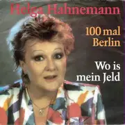 7inch Vinyl Single - Helga Hahnemann - 100 Mal Berlin