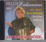 Helga Hahnemann - Jetzt Kommt Dein Süßer...
