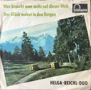 Helga-Reichel-Duo - Was Braucht Man Mehr Auf Dieser Welt