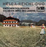 Helga-Reichel-Duo - Zwischen Den Bergen