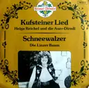 7inch Vinyl Single - Helga Reichel Und Auer Dirndl / Linzer Buam - Kufsteiner Lied / Schneewalzer