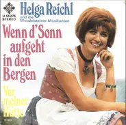 Helga Reichel Und Die Wendelsteiner Musikanten - Wenn D' Sonn Aufgeht In Den Bergen