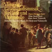 Helga Storck , Klaus Storck , Jean-Louis Duport , Bernhard Romberg , Louis Spohr - Virtuose Gesellschaftsmusik Für Harfe Und Cello