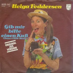 Helga Feddersen - Gib Mir Bitte Einen Kuß (Dance Little Bird)