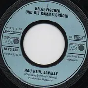 7inch Vinyl Single - Helge Fischer Und Die Kümmelbrüder - Hau Rein, Kapelle