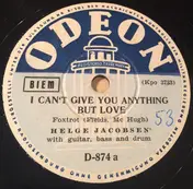 Helge - I Can't Give You Anything But Love / Ain't She Sweet