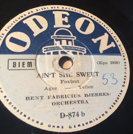 Helge Jacobsen / Bent Fabricius-Bjerre And His Orchestra - I Can't Give You Anything But Love / Ain't She Sweet