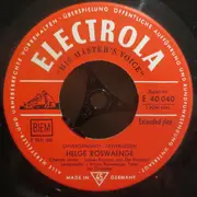 7inch Vinyl Single - Helge Roswaenge - Scherzet Immer / Lache, Bajazzo / Freunde, Vernehmet Die Geschichte / Ewig Will Ich Dir Gehören