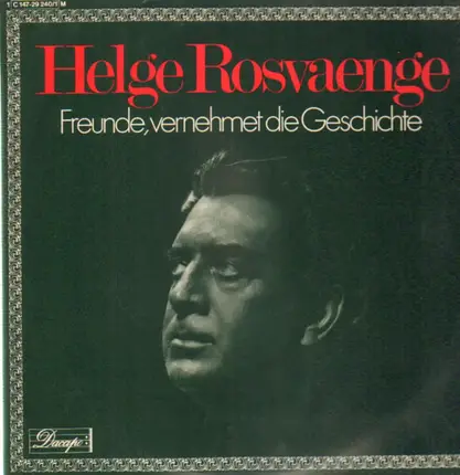 Helge Rosvaenge - Freunde, vernehmet die Geschichte