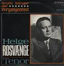 LP - Helge Rosvaenge - Große Sänger der Vergangenheit
