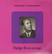 Helge Rosvaenge - Lebendige Vergangenheit