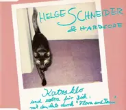 Helge Schneider & Hardcore - Katzeklo