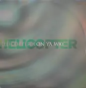 Helicopter - On Ya Way