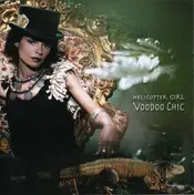 Helicopter Girl - Voodoo Chic -11tr-