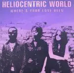 heliocentric world - Where's Your Love Been