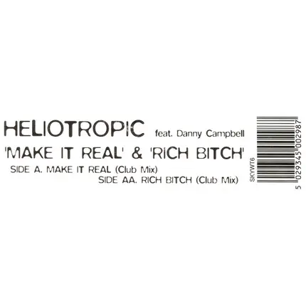 Heliotropic Feat. Danny Campbell - Make It Real & Rich Bitch