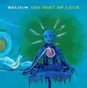 LP - Helium - The Dirt Of Luck - Gatefold Sleeve