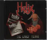 Helix - The Early Years