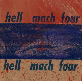 HELL MACH FOUR - Time Elapse Of Human Transformation And Sound Transition