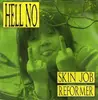 CD - Hell No - Skin Job / Reformer