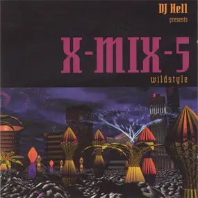 DJ Hell - X-Mix-5 - Wildstyle