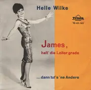 Helle Wilke - James Halt Die Leiter Gerade