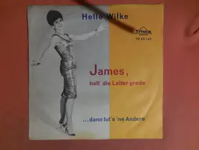 Helle Wilke - James, halt' die Leiter grade