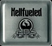 Hellfueled - Born II Rock