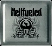 Hellfueled - Born II Rock