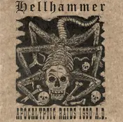 Hellhammer - Apocalyptic Raids 1990 A.D.