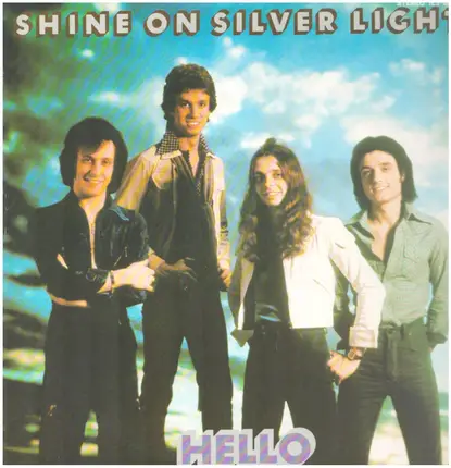 Hello - Shine On Silver Light