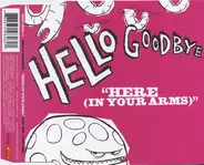 Hellogoodbye - Here (In Your Arms)