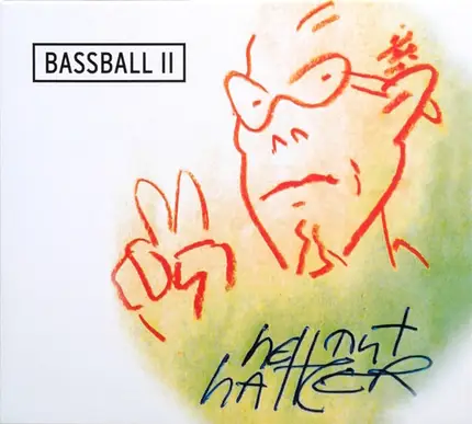 Hellmut Hattler - Bassball II