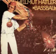 Hellmut Hattler - Bassball