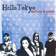 CD - Hello Tokyo - Don't Cry In Public - EP