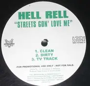 Hell Rell - Streets Gon' Love Me / I Ain't Playin' Wit 'Em