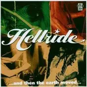 Hellride - And Then the Earth Moved