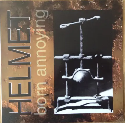 Helmet - Born Annoying