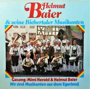 Helmut Baier & Seine Biebertaler Musikanten , Mimi Herold - Wir Sind Musikanten Aus Dem Egerland