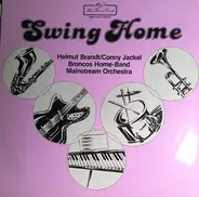 Helmut Brandt / Conny Jackel / Broncos Home-Band / Mainstream Orchestra - Swing Home