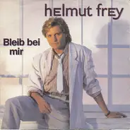 Helmut Frey - Bleib Bei Mir