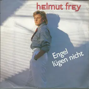 Helmut Frey - Engel Lügen Nicht