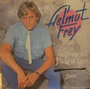 7inch Vinyl Single - Helmut Frey - Nicht Ein Wort Davon Ist Wahr